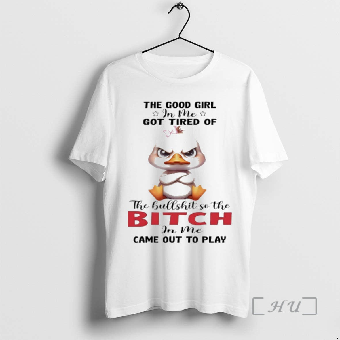 Officials Duck The Good Girl In Me Got Tired Of The Bullshit So The Bitch
