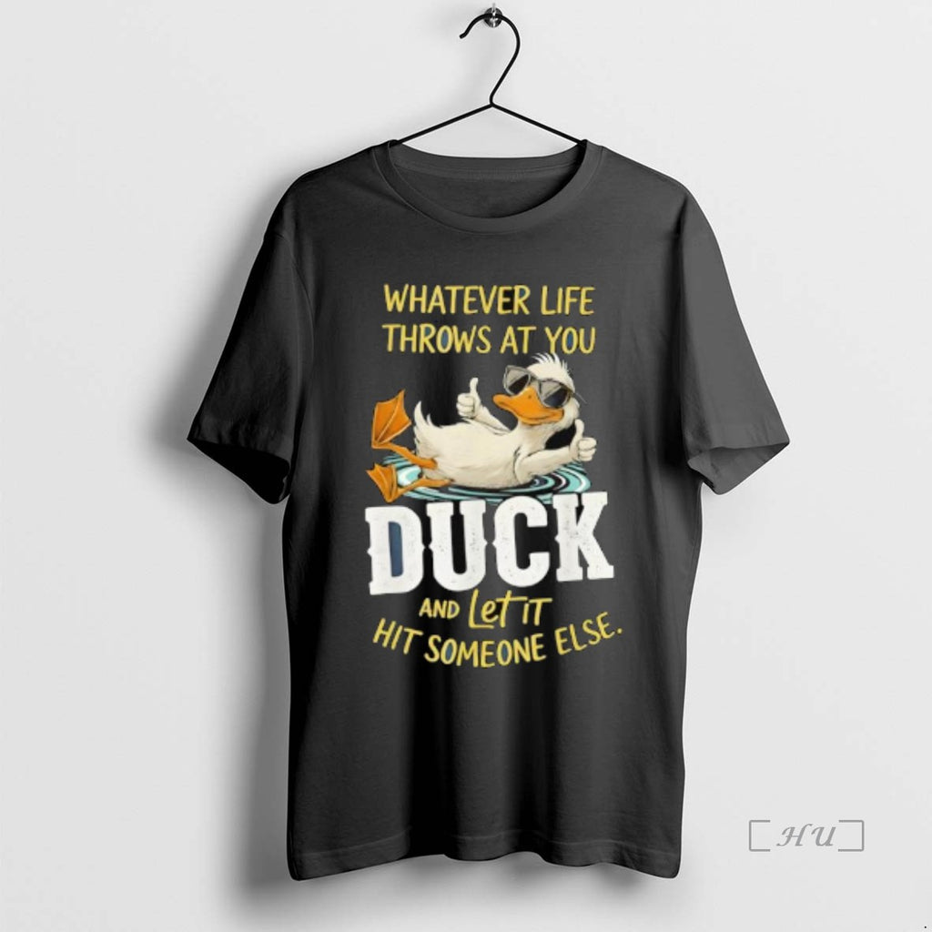 Officials Duck Whatever Life Throws At You Duck And Letit Hit Someone Else Premium