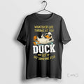 Officials Duck Whatever Life Throws At You Duck And Letit Hit Someone Else Premium