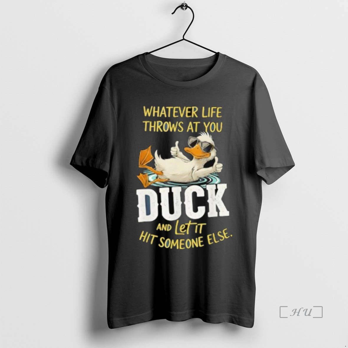 Officials Duck Whatever Life Throws At You Duck And Letit Hit Someone Else Premium
