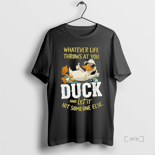 Officials Duck Whatever Life Throws At You Duck And Letit Hit Someone Else Premium