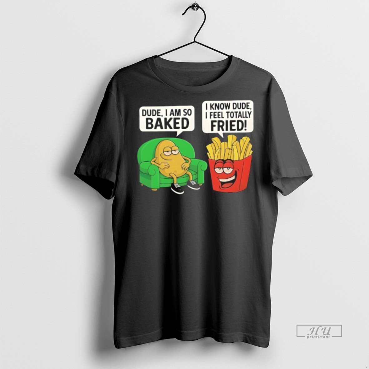 Officials Dude I Am So Baked I Know Dude I Feel Totally Fried Premium Tee