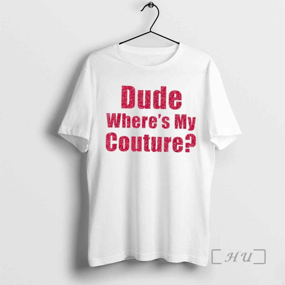 Officials Dude Wheres My Couture Sarcastic Funny Tee Shirt Sweater