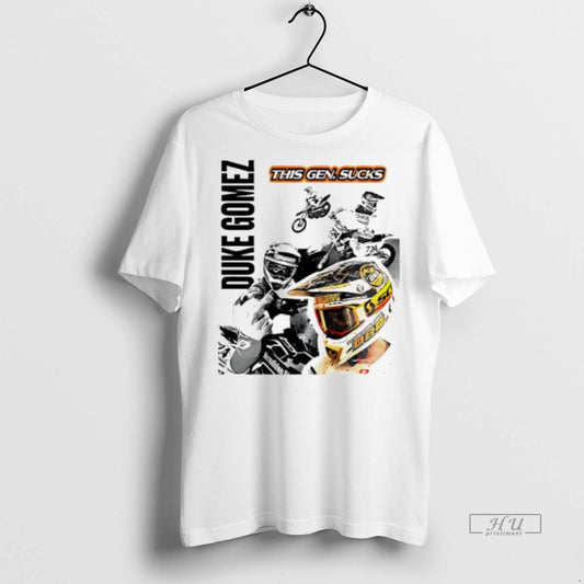 Officials Duke Gomez Moto This Gen Sucks Premium Tee Shirt Sweater