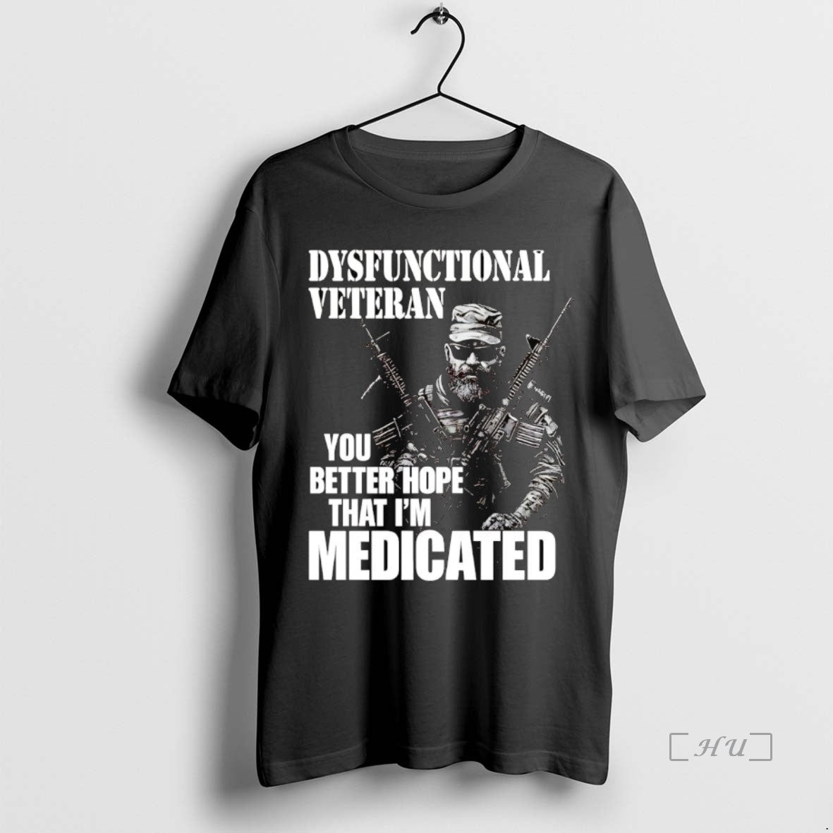 Officials Dysfunctional Veteran You Better Hope That Im Medicated Premium T Shirt Sweater