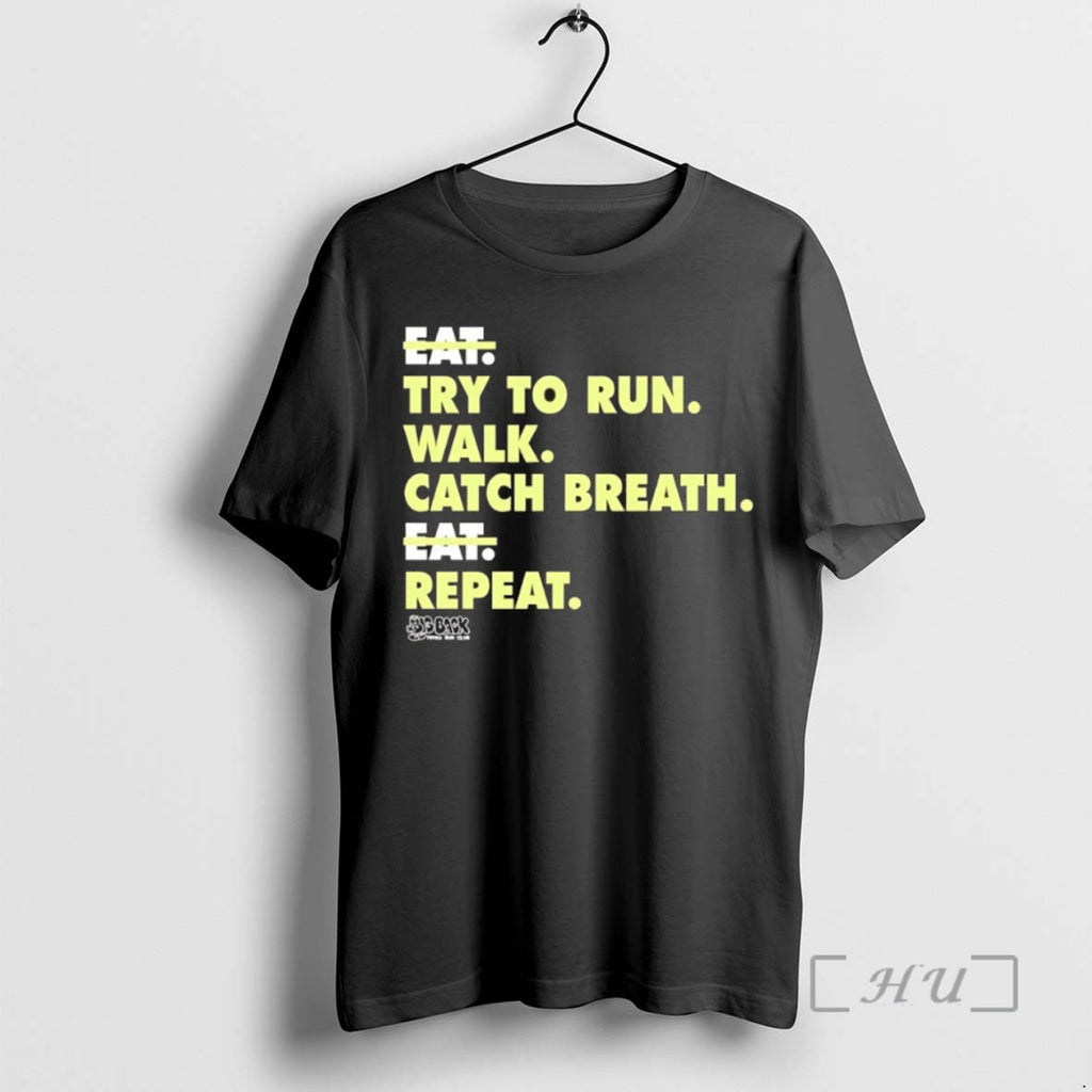 Officials Eat Try To Run Walk Catch Breath Eat Repeat T Shirt Sweater