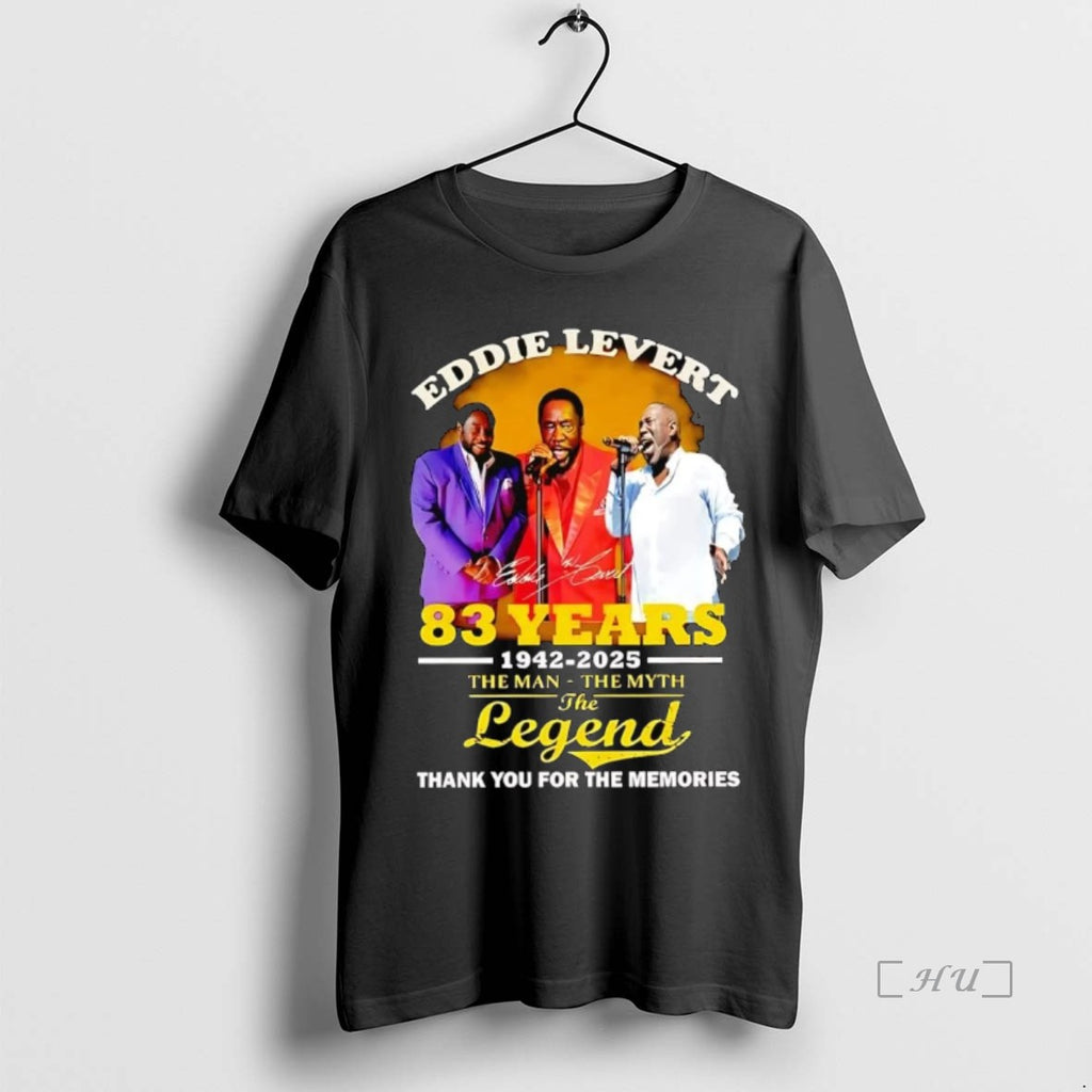 Officials Eddie Levert 83 Years 1942 2025 The Man The Myth The Legend Signature Sweat