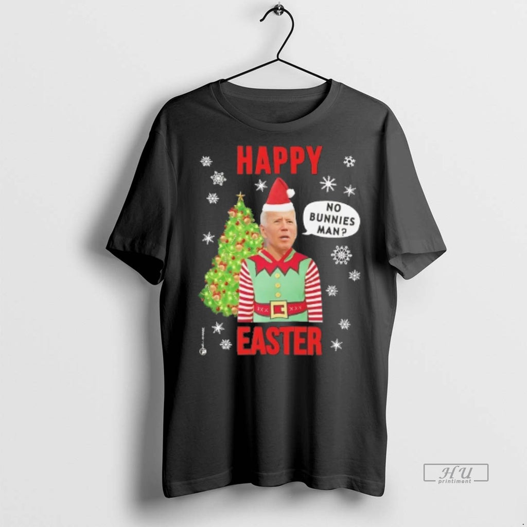 Officials Elf Biden Christmas Happy Easter No Bunnies Man Tee Shirt Sweater