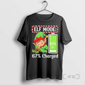 Officials Elf Mode 67 Charged Funny Christmas