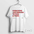 Officials Exercising Just Enough To Fuck And Fight T Shirt Sweater