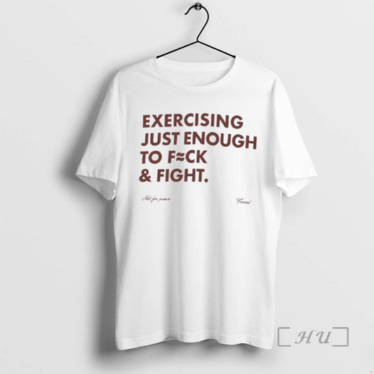Officials Exercising Just Enough To Fuck And Fight Tee Shirt Sweater