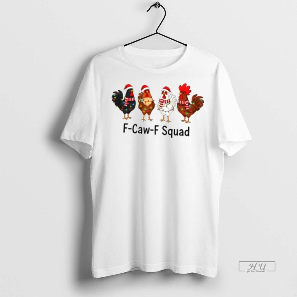 Officials F Caw F Squad Christmas Chicken Merry 2025 Premium Tee Shirt Sweater