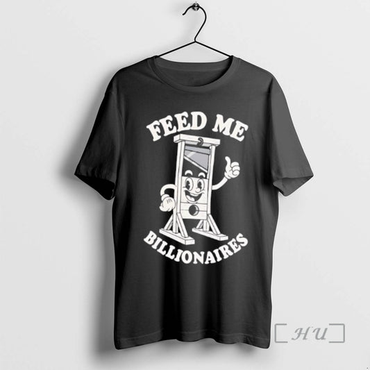 Officials Feed Me Billionaires Premium T Shirt Sweater