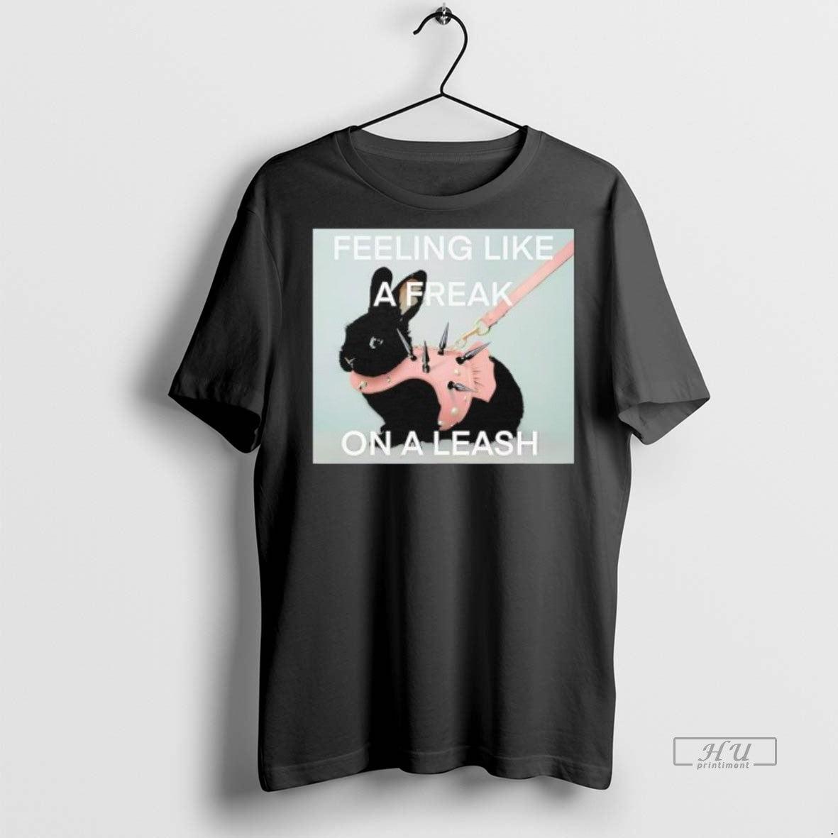 Officials Feeling Like A Freak On A Leash Rabit Premium Tee Shirt Sweater