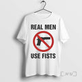Officials Firearms Prohibited Real Men Use Fists Premium T Shirt Sweater
