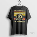Officials First Of All Im A Delight Funny Opossum Retro Tee Shirt Sweater
