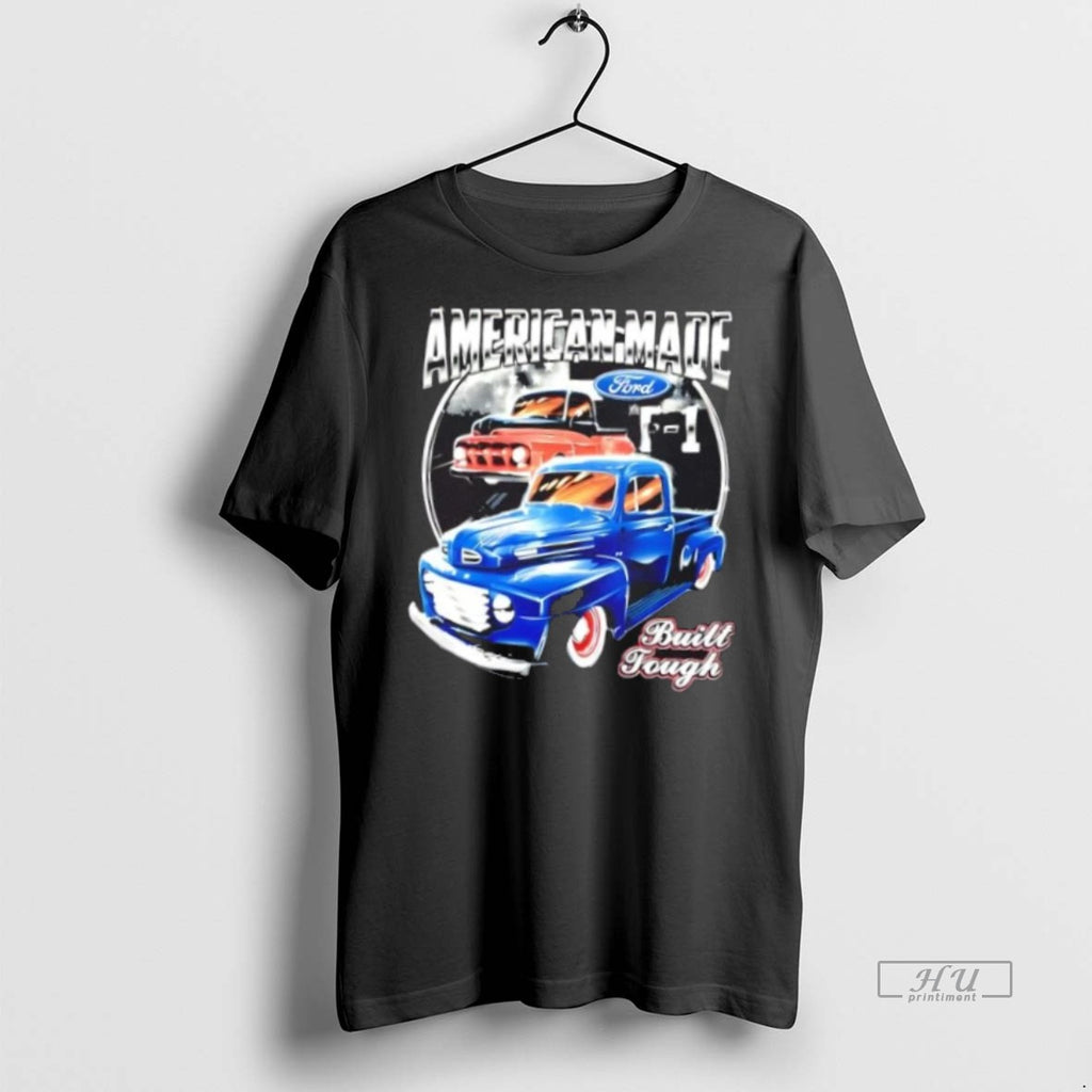Officials Ford Truck American Made Built Tough Tee Shirt Sweater