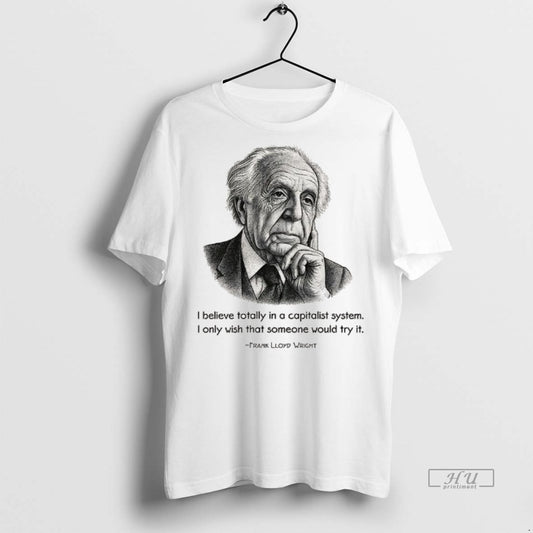 Officials Frank Lloyd Wright Quote I Only Wish That Someone Would Try It