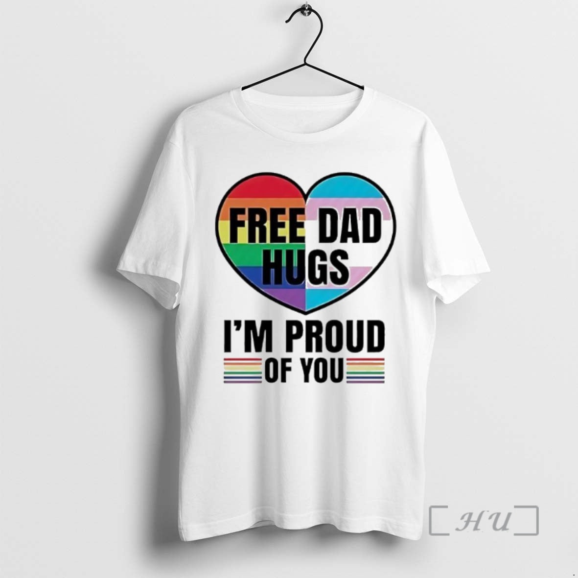 Officials Free Dad Hugs Im Proud Of You Pride Lgbt In Heart