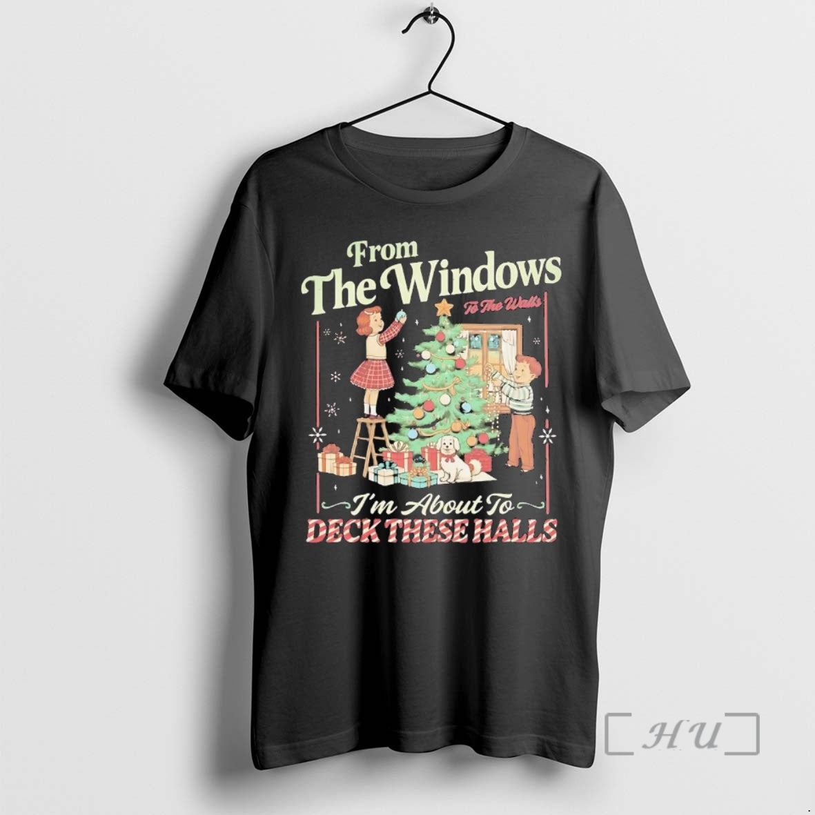 Officials From The Windows To The Walls Im About To Deck These Halls Premium