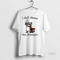 Officials Funny Raccoon Shenanigans I Shall Shenan Then Shenanigan Premium Tee Shirt Sweater