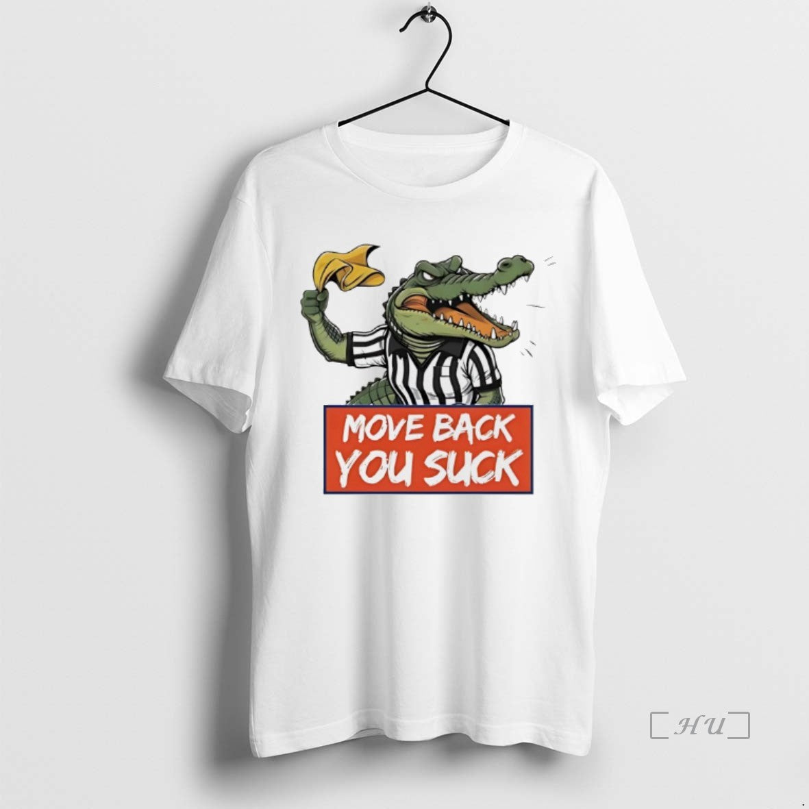 Officials Gator Move Back You Suck Premium T Shirt Sweater