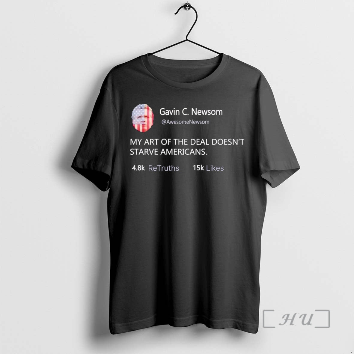 Officials Gavin Newsom Tweet My Art Of The Deal Doesnt Starve Americans Premium T Shirts