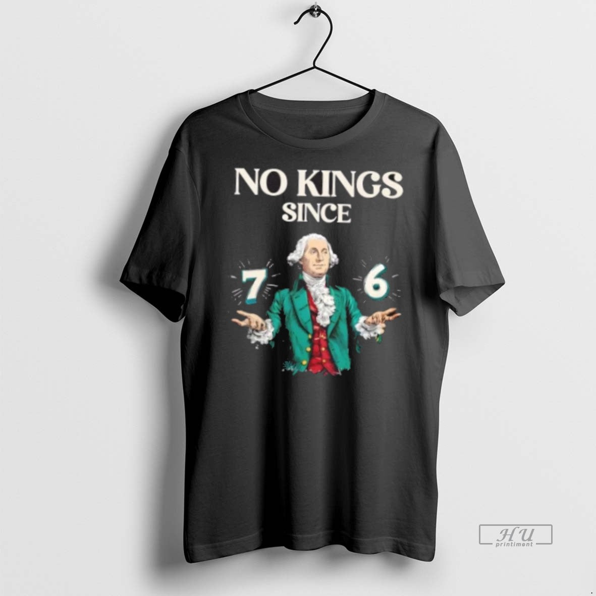 Officials George Washington No Kings Since 76 Tee Shirt Sweater