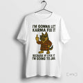 Officials German Shepherd Im Gonna Let Karma Fix It Premium T Shirt Sweater