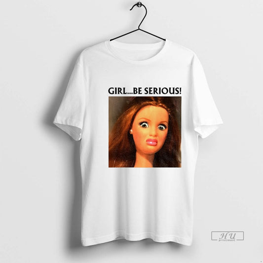 Officials Girl Be Serious Funny Doll Face Meme Premium Tee Shirt Sweater