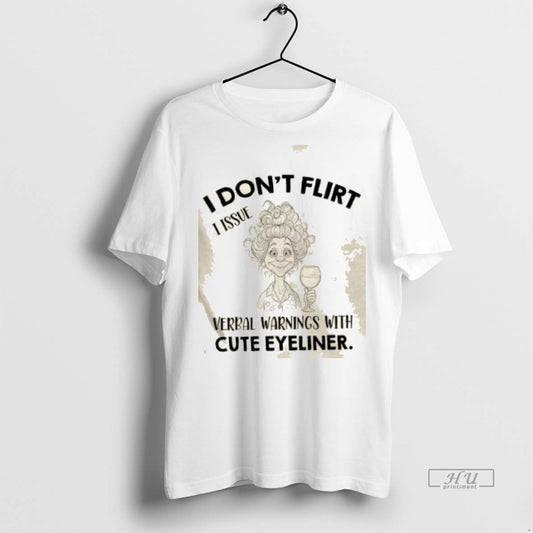 Officials Girl I Dont Flirt I Issue Verbal Warnings With Cute Eyeliner Premium