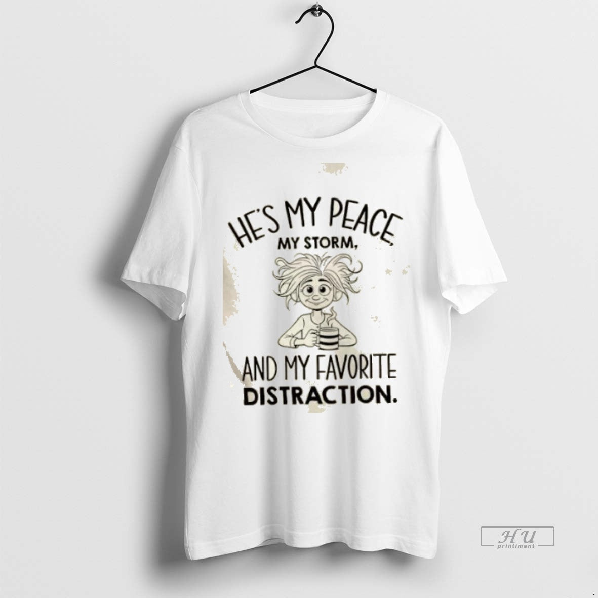 Officials Girl Romantic Couples Hes My Peace My Storm Favorite Distraction Premium Tee Shirt Sweater