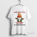 Officials Gnome Christmas 2025 One Thing I Hate More Than A Liar Is A Liar
