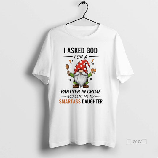 Officials Gnome Christmas I Asked God For A Partner In Crime God Sent Me My