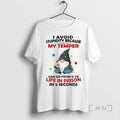 Officials Gnome I Avoid Stupidity Because My Temper Can Go From O To Life In