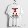 Officials Gnome I Use Sarcasm At Work Because Punching Someone In Their Stupid Face Is