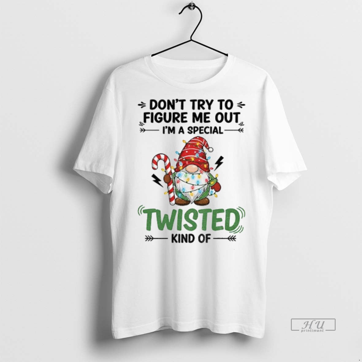 Officials Gnome Dont Try To Figure Me Out Im A Special Twisted Kind Of Merry