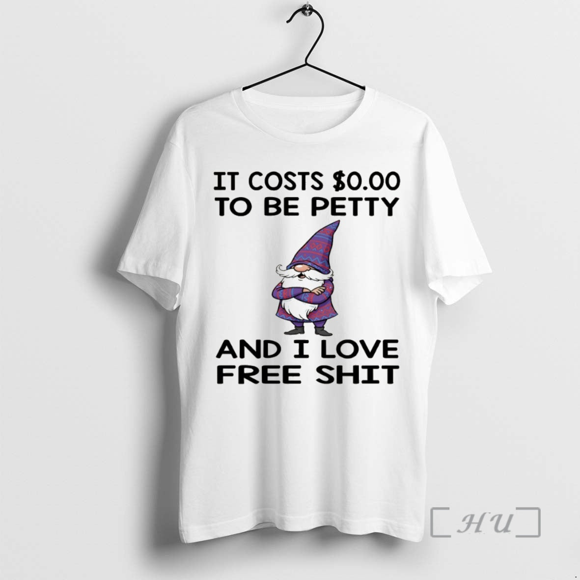 Officials Gnome It Costs To Be Petty And I Love Free Shit T Shirt Sweater