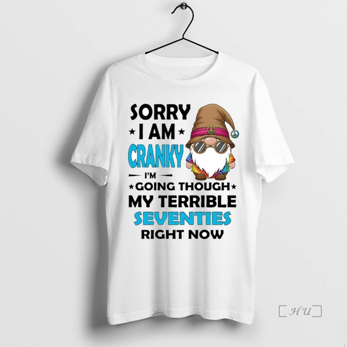 Officials Gnome Sorry I Am Cranky Im Going Though My Terrible Seventies