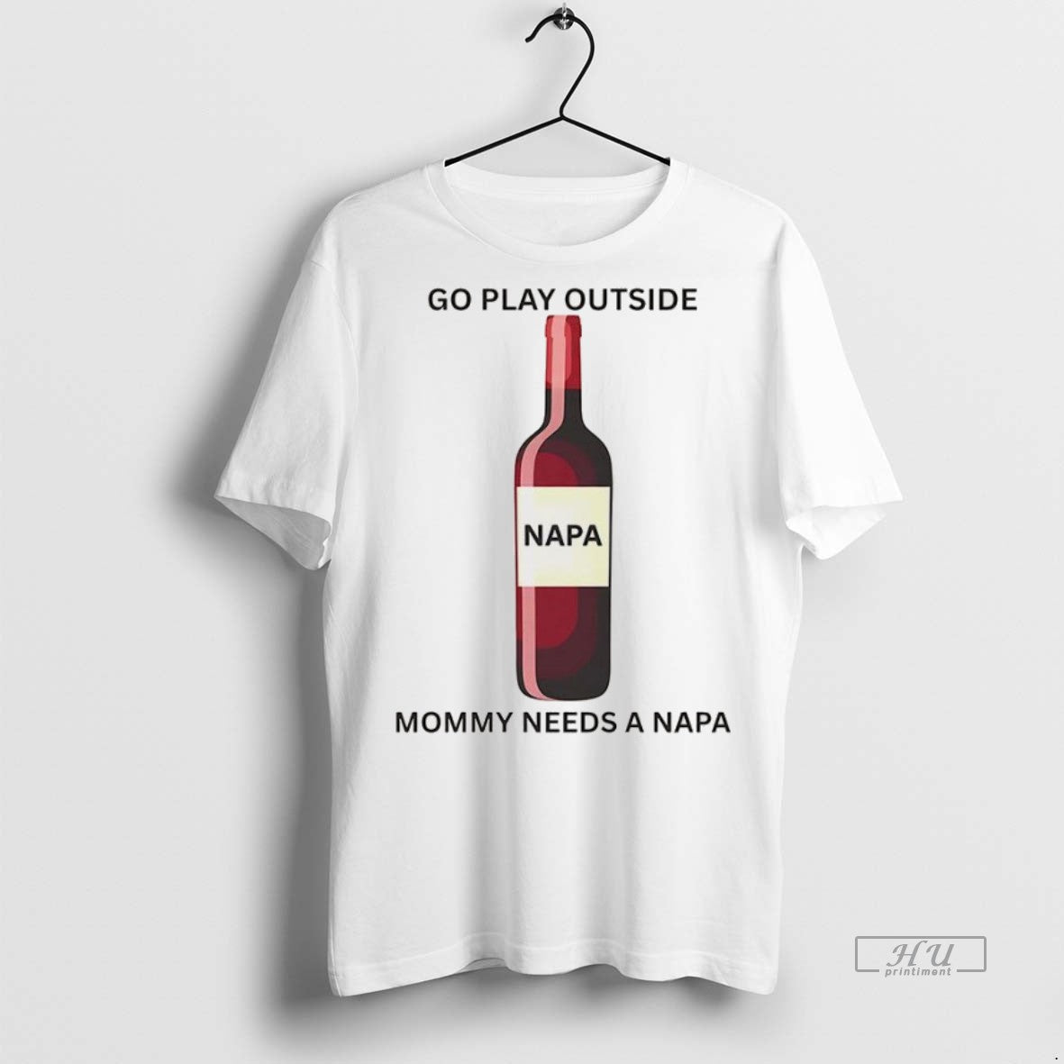 Officials Go Play Outside Mommy Needs A Napa Premium Tee Shirt Sweater