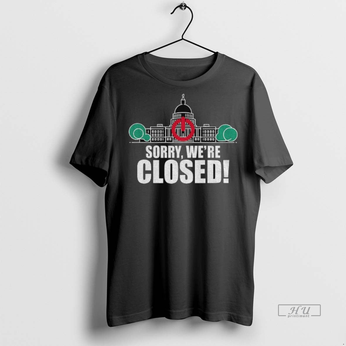 Officials Government Shutdown 2025 Sorry Were Closed Premium Tee Shirt Sweater