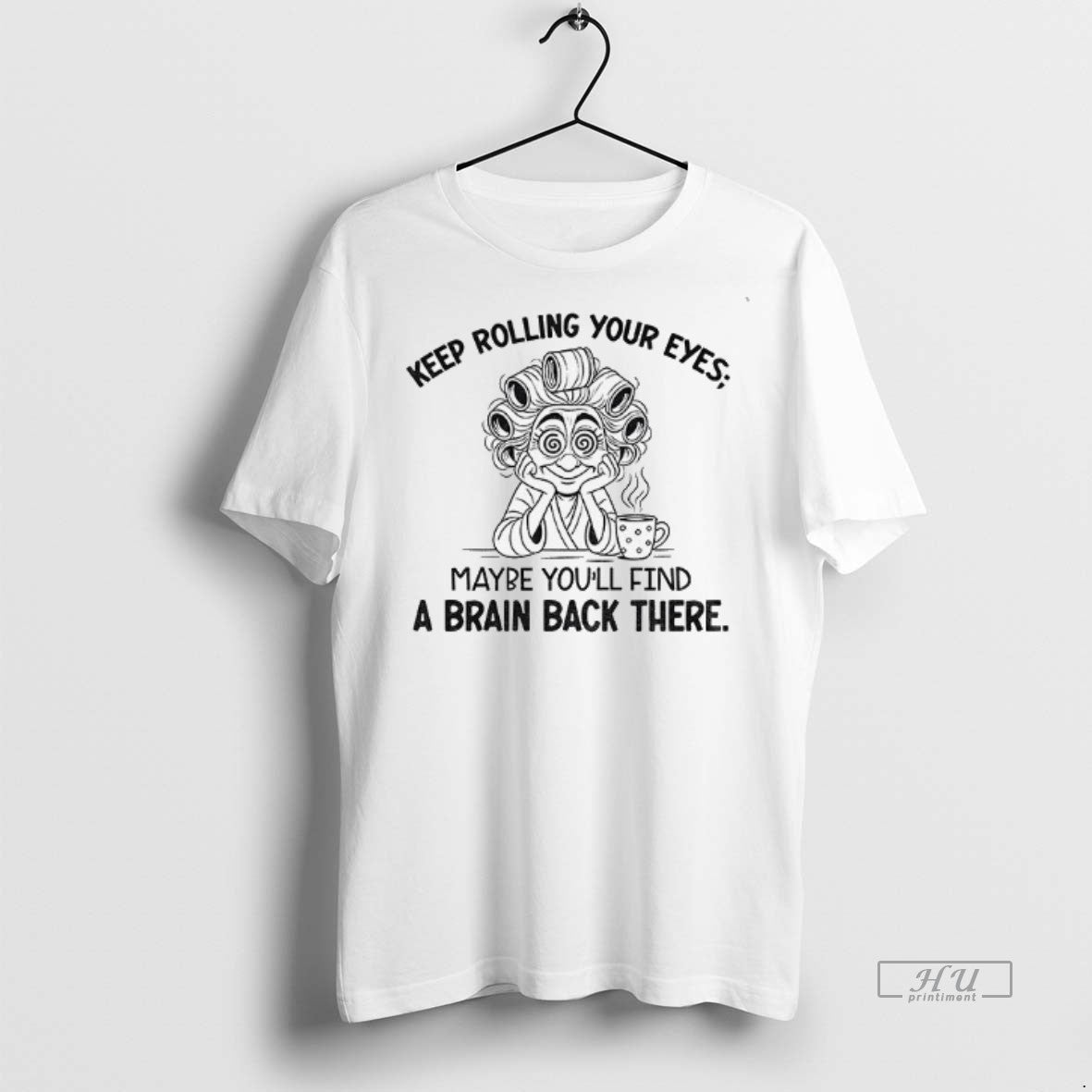Officials Grandma Keep Rolling Your Eyes Maybe Youll Find A Brain Back There Premium Tee