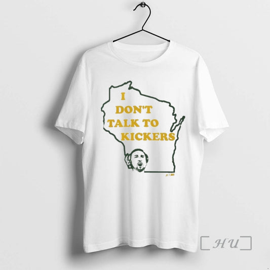 Officials Green Bay Packers I Dont Talk To Kickers Premium T Shirt Sweater