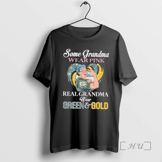 Officials Green Bay Packers Some Grandma Wear Pink Real Grandma Wear Green And Gold Premium