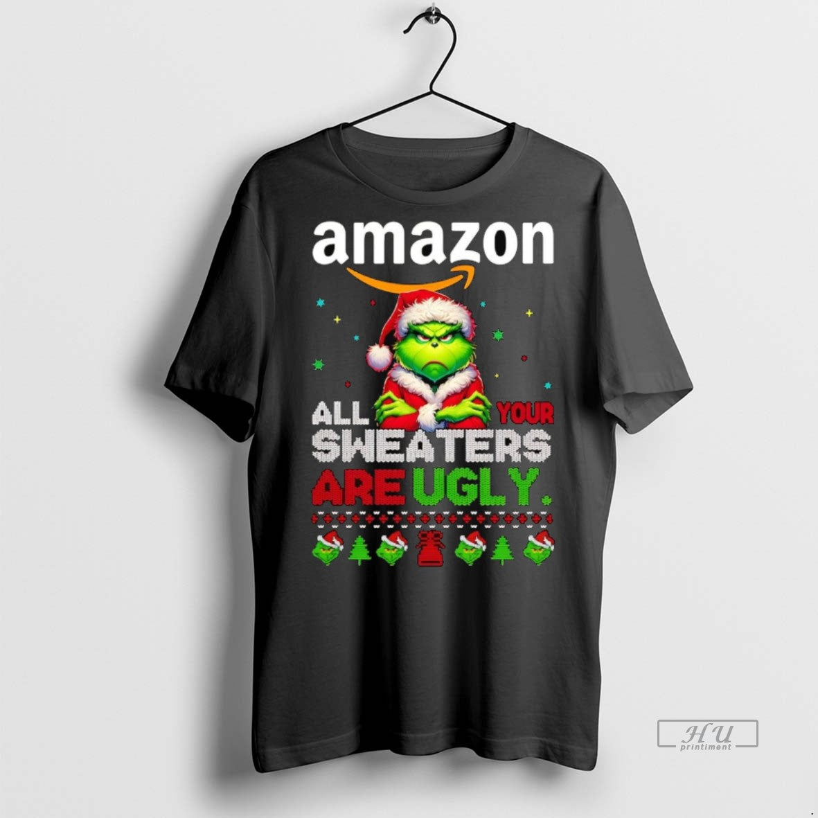 Officials Grinch Amazon All Your Sweaters Are Ugly Christmas Premium Tee Shirt Sweater