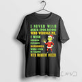 Officials Grinch Christmas I Never Wish Death Upon Anyone Who Wrongs Me T Shirts Sweater
