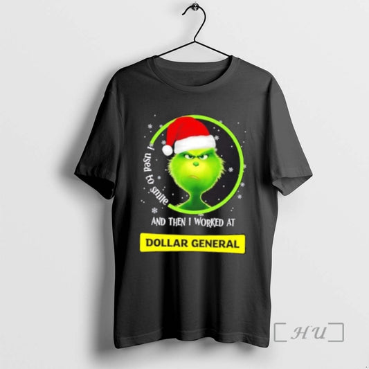Officials Grinch Christmas I Used To Smile And Then I Worked At Dollar General Tee