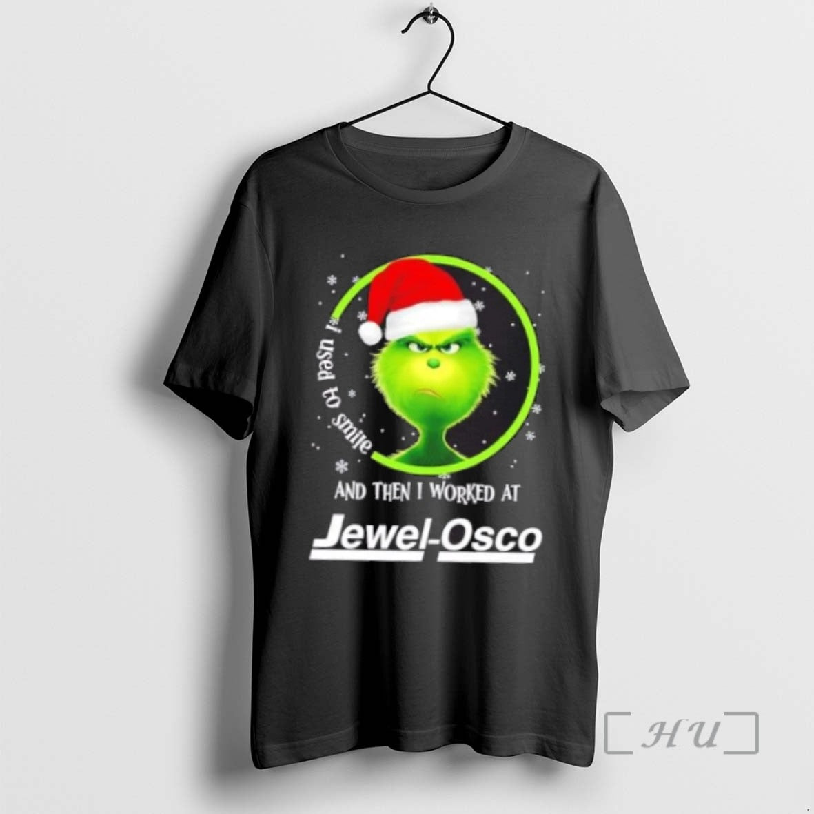 Officials Grinch Christmas I Used To Smile And Then I Worked At Jewel Osco Tee
