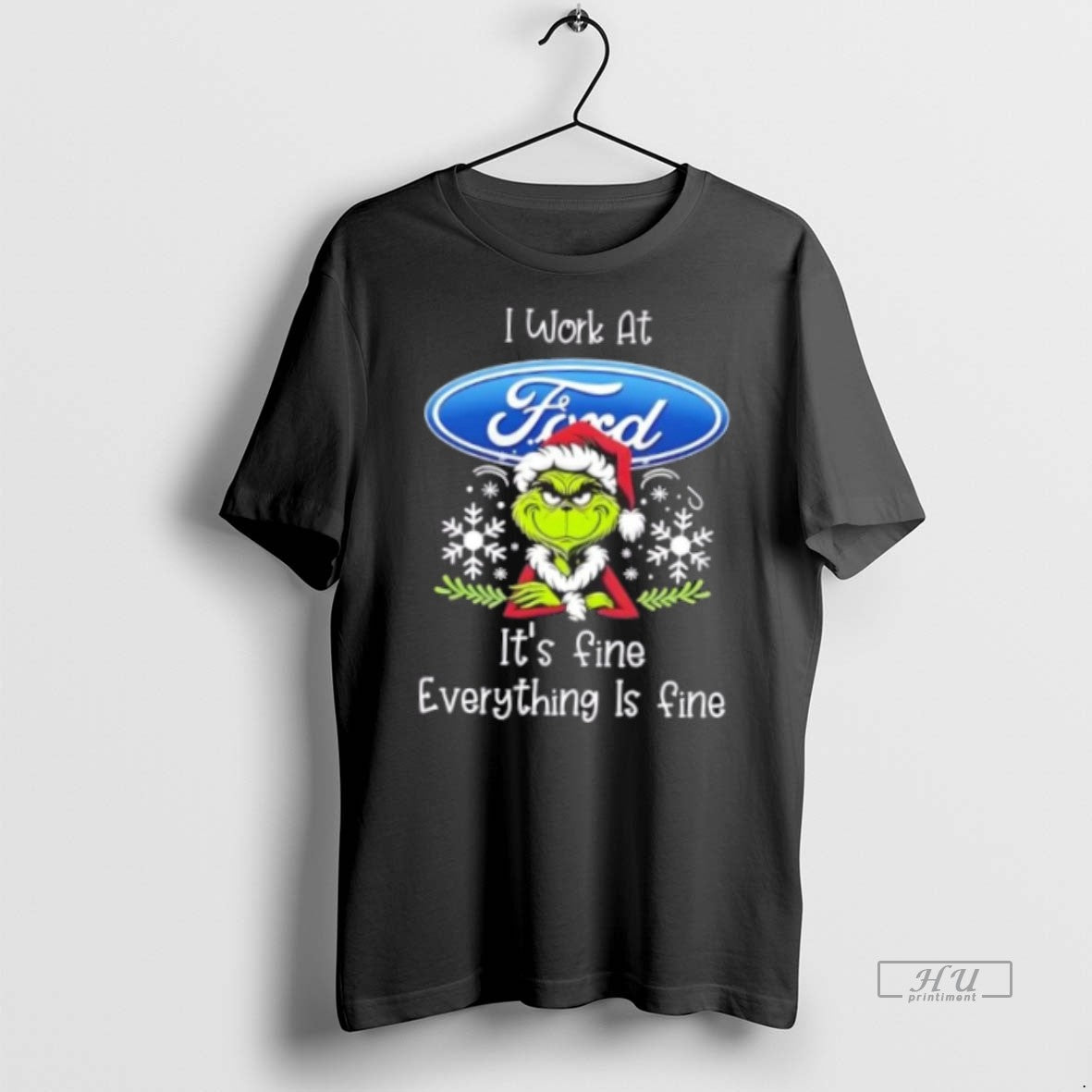 Officials Grinch Christmas I Work At Ford Motor Its Fine Everything Is Fine Premium Tee