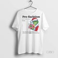 Officials Grinch Christmas Pre Fucktion Definition Premium Tee Shirt Sweater